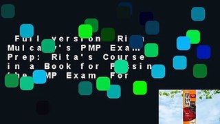 Full version  Rita Mulcahy's PMP Exam Prep: Rita's Course in a Book for Passing the PMP Exam  For