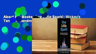 About For Books  One Little Spark!: Mickey's Ten Commandments and The Road to Imagineering