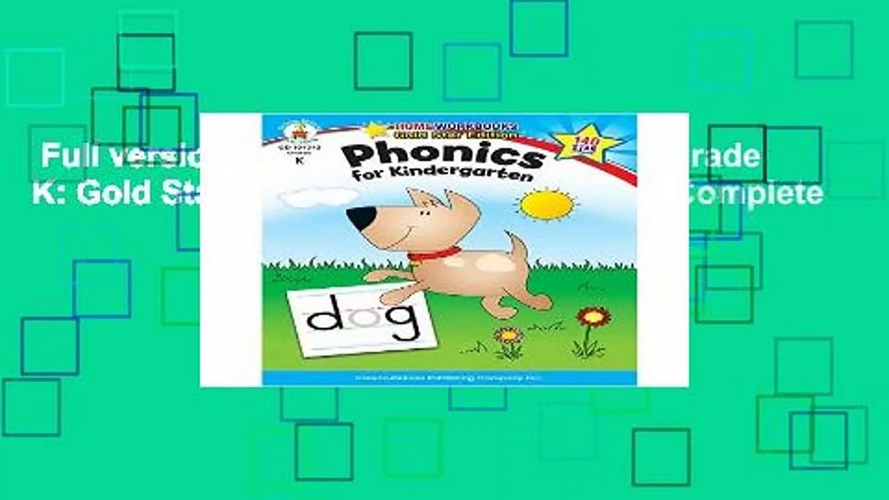 Full version  Phonics for Kindergarten, Grade K: Gold Star Edition (Home Workbooks) Complete