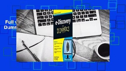 Full version  e-Discovery for Dummies  For Free
