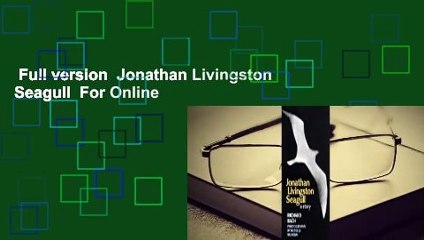 Full version  Jonathan Livingston Seagull  For Online