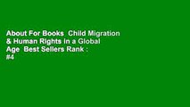 About For Books  Child Migration & Human Rights in a Global Age  Best Sellers Rank : #4