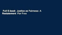 Full E-book  Justice as Fairness: A Restatement  For Free