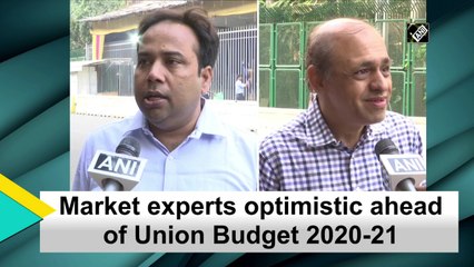 Market experts optimistic ahead of Union Budget 2020-21