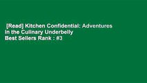 [Read] Kitchen Confidential: Adventures in the Culinary Underbelly  Best Sellers Rank : #3