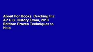 About For Books  Cracking the AP U.S. History Exam, 2018 Edition: Proven Techniques to Help You