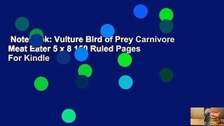 Notebook: Vulture Bird of Prey Carnivore Meat Eater 5 x 8 150 Ruled Pages  For Kindle