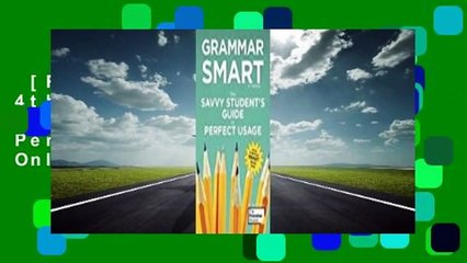 [Read] Grammar Smart, 4th Edition: The Savvy Student's Guide to Perfect Usage  For Online