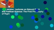 Full version  Lectures on Natural Right and Political Science: The First Philosophy of Right