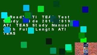 [Read] ATI TEAS Test Study Guide 2018-2019: ATI TEAS Study Manual with Full-Length ATI TEAS