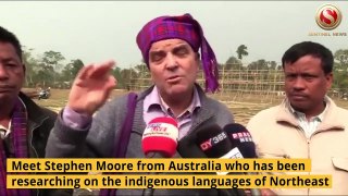 Meet Australian Researcher Stephen Moore who’s researching on indigenous languages of NE since 24 years
