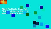 About For Books  Exam Ref 70-535 Architecting Microsoft Azure Solutions  Review