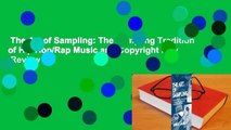 The Art of Sampling: The Sampling Tradition of Hip Hop/Rap Music and Copyright Law  Review