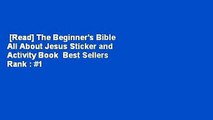 [Read] The Beginner's Bible All About Jesus Sticker and Activity Book  Best Sellers Rank : #1