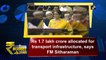 Budget 2020: Rs 1.7 lakh crore allocated for transport infrastructure, says FM Sitharaman
