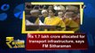 Budget 2020: Rs 1.7 lakh crore allocated for transport infrastructure, says FM Sitharaman