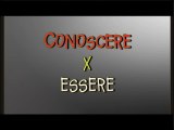 CONOSCERE X ESSERE - Documentario