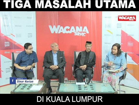 SHORTS: Tiga masalah utama di Kuala Lumpur