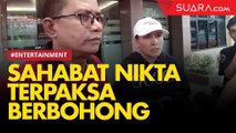 Sahabat Terpaksa Bohong Kepada Anaknya Tentang Keberadaan Nikita Mirzani