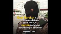 Özel harekat polisinden milyonların duygularına tercüman olan konuşma!