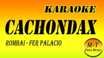 Karaoke - Chachondax - Rombai - Fer Palacio - Instrumental Lyrics Letra