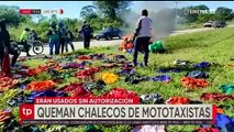 Queman chalecos de mototaxistas que no contaban con autorización para trabajar