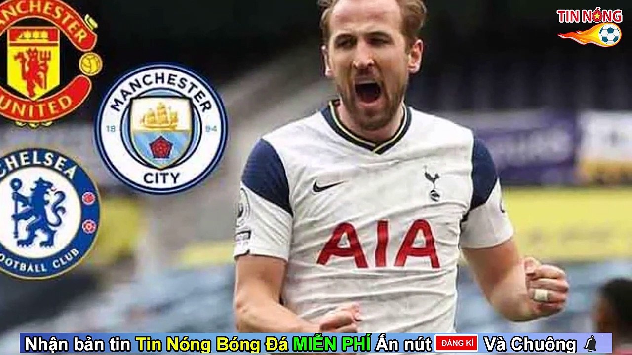 Tin Bóng đá hôm nay 19/05: MU mời Harry Kane hợp đồng trị giá 80 triệu bảng, Chelsea báo thù thành công trước Leicester.