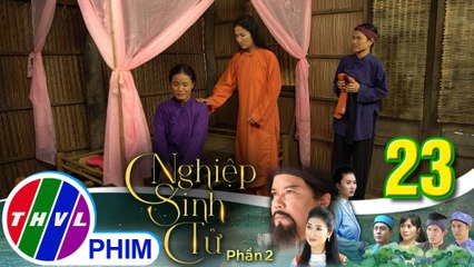 Nghiệp sinh tử - Phần 2 | Tập 23[5]: Ái Nhi để lộ thân phận thật sự để Dần từ bỏ tình cảm của mình