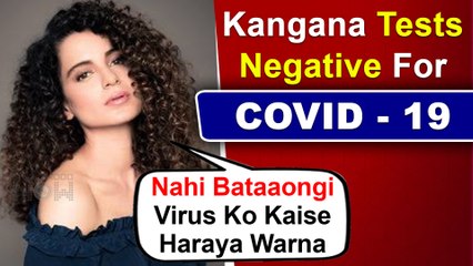Kangana Ranaut's EPIC Reaction On Beating Covid- 19 | Tests Negative