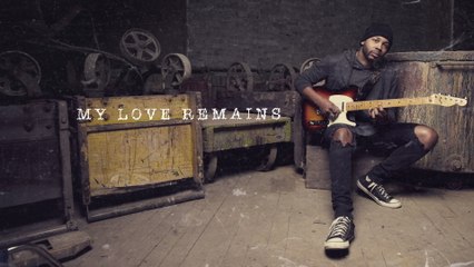 Ayron Jones - My Love Remains (Lyric Video)