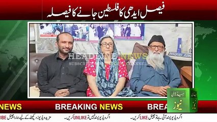 Faisal Edhi seeks visa for Palestine | faisal edhi apply for palestine visa to help people