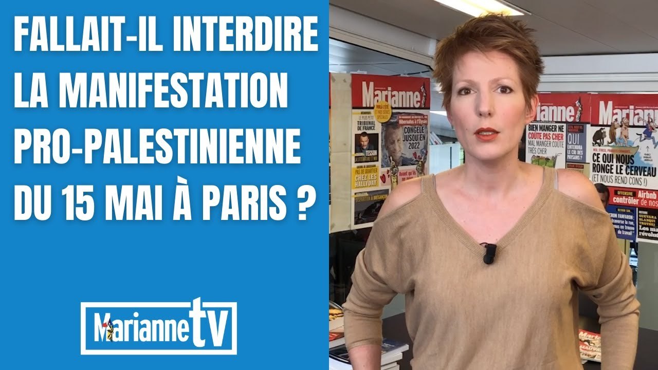 Fallait-il interdire la manifestation parisienne du 15 mai en faveur de la Palestine ?