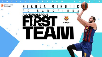 All-EuroLeague First Team: Nikola Mirotic, FC Barcelona
