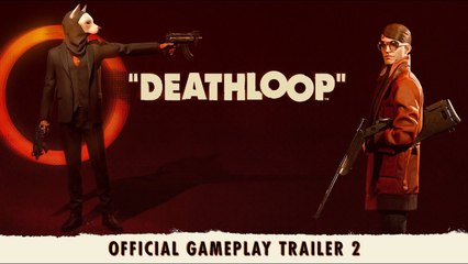 DEATHLOOP - Tráiler con gameplay