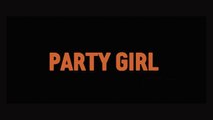 PARTY GIRL (2014) (French) Streaming H264