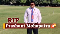 After Raghunath Mohapatra, Son & Former Odisha Cricketer Prashant Succumbs to COVID19