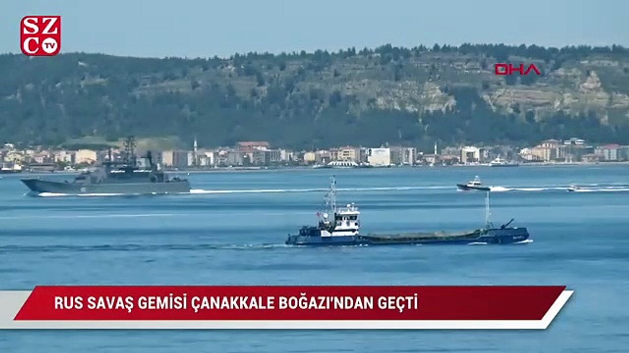 Rus savaş gemisi Çanakkale Boğazı'ndan geçti