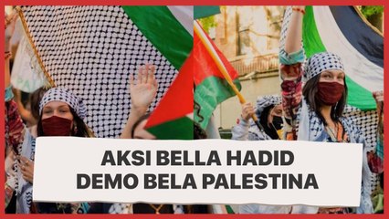 Deretan Aksi Bella Hadid Demo Bela Palestina