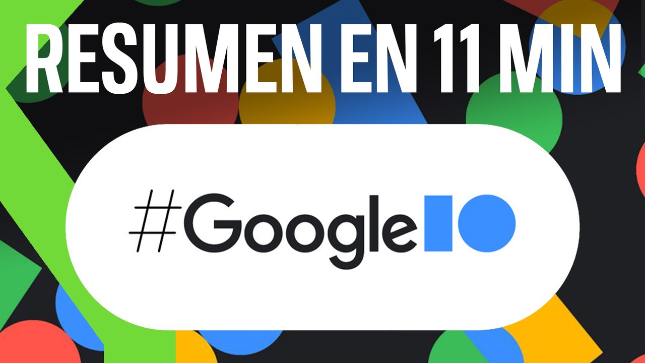 RESUMEN GOOGLE I/O: TODAS LAS NOVEDADES de Android 12, Maps, Wear (OS), privacidad y más