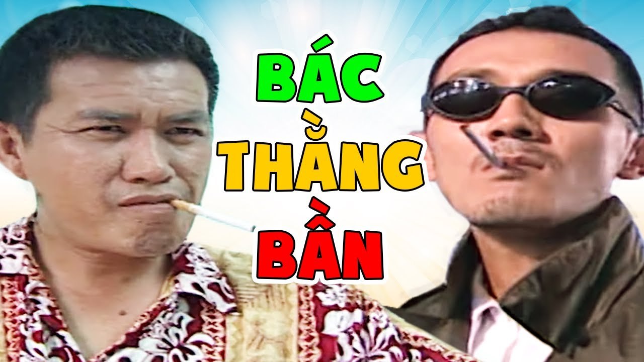 Cười Sặc Cơm Với Hài Nhật Cường, Hữu Lộc, Long Đẹp Trai Hay Nhất - Hài Kịch " Bác Thằng Bần "