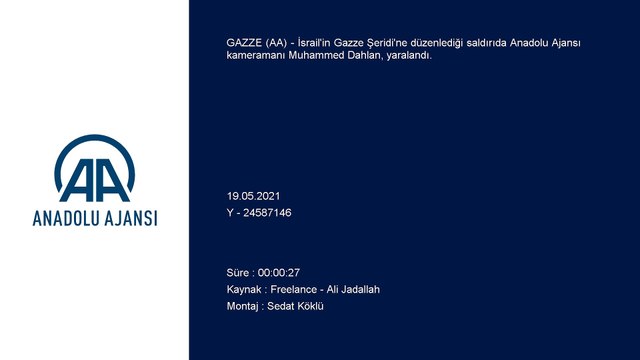 GAZZE - Anadolu Ajansı kameramanı Muhammed Dahlan İsrail'in Gazze'ye düzenlediği saldırıda yaralandı