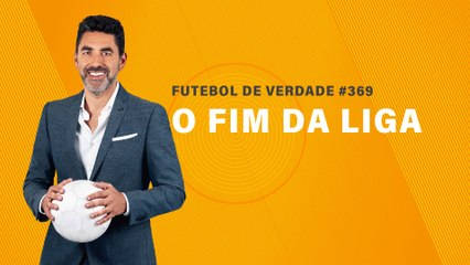 FDV #369 - O fim da Liga