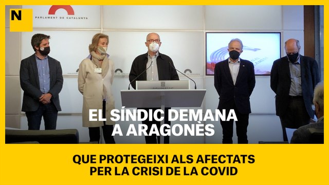 El Síndic demana a Aragonès que protegeixi als afectats per la crisi de la Covid
