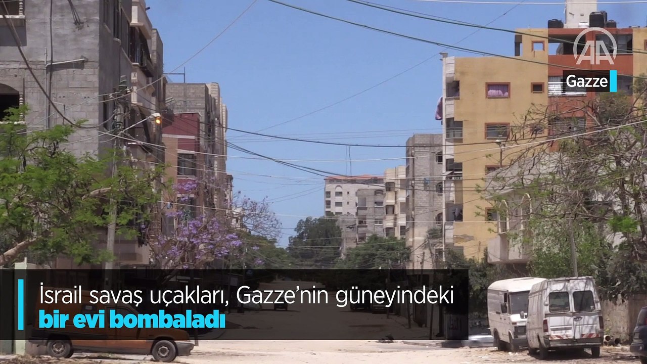 İsrail savaş uçakları, Gazze'nin güneyindeki bir evi bombaladı