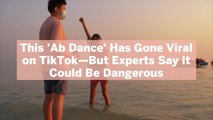 This ‘Ab Dance’ Has Gone Viral on TikTok—But Experts Say it Could Be Dangerous