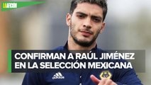 Raúl Jiménez espera el alta para unirse a la Selección Mexicana