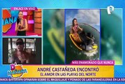 Las Picantitas del Espectáculo: André Castañedo encontró el amor en playas del norte