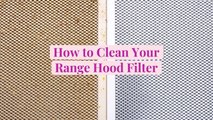 How to Clean Your Range Hood Filter