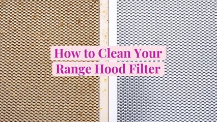 How to Clean Your Range Hood Filter