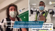 Luisito Comunica acusa abuso de poder en aeropuerto de la CDMX